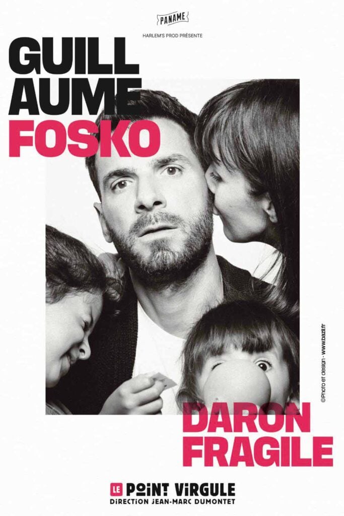 Affiche Guillaume Fosko Daron Fragile, humour papa, blague drole, parentalité, conseil jeune parent, spectacle parents et enfants.