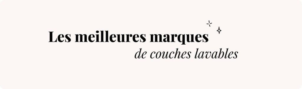 Guide des meilleures marques de couches lavables bébé, comparatif et avis pour choisir un modèle adapté, top 10 de la meilleure couche